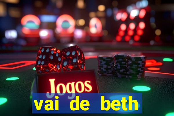 vai de beth gusttavo lima